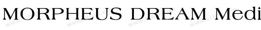 MORPHEUS DREAM Mediu字体转换